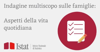 Indagine "Multiscopo sulle Famiglie: Aspetti della Vita Quotidiana 2025"